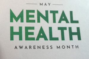 May is Mental Health Awareness Month